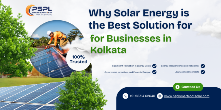 Why Solar Energy is the Best Solution for Businesses in Kolkata